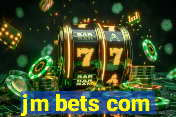 jm bets com